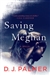 Palmer,  D.J. |  Saving Meghan | Signed First Edition Copy