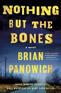 Panowich, Brian | Nothing But the Bones | Signed First Edition Book