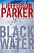 Black Water | Parker, T. Jefferson | Signed First Edition Book