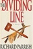 Dividing Line | Parrish, Richard | First Edition Book