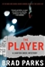 Parks, Brad | Player, The | Signed First Edition Copy