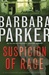 Suspicion of Rage | Parker, Barbara | Signed First Edition Book