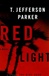 Red Light | Parker, T. Jefferson | First Edition Book