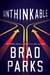 Parks, Brad | Unthinkable | Signed First Edition Book