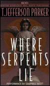 Parker, T. Jefferson | Where Serpents Lie | Audio Cassette