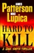 Patterson, James & Lupica, Mike | Hard to Kill | Signed First Edition Copy