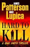 Patterson, James & Lupica, Mike | Hard to Kill | Signed First Edition Copy