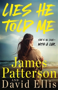 Patterson, James & Ellis, David | Lies He Told Me | Signed First Edition Book