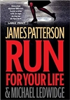 Run For Your Life | Patterson, James & Ledwidge, Michael | Signed First Edition Book