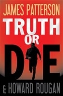 Truth or Die | Patterson, James & Roughan, Howard | Signed First Edition Book