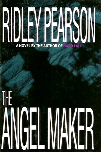 The Angel Maker by Ridley Pearson