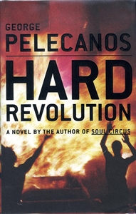 Pelecanos, George | Hard Revolution | First Edition Book