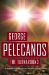 Turnaround, The | Pelecanos, George | Signed First Edition Book