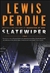 Perdue, Lewis | Slatewiper | Unsigned First Edition Copy