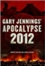 Apocalypse 2012 | Podrug, Junius & Gleason, Robert (as Jennings, Gary) | Double-Signed 1st Edition