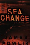 Sea Change | Powlik, James | First Edition Book