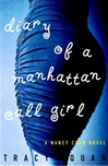 Diary Of A Manhattan Call Girl | Quan, Tracy | First Edition Book