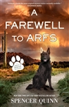 Quinn, Spencer | Farewell to Arfs, A | Signed First Edition Copy