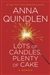 Quindlen, Anna | Lots of Candles, Plenty of Cake | Signed First Edition Copy