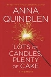 Lots of Candles, Plenty of Cake | Quindlen, Anna | Signed First Edition Book