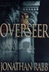 Overseer, The | Rabb, Jonathan | First Edition Book