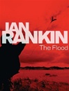 Flood, The | Rankin, Ian | Signed First Edition Thus UK Book