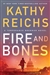 Reichs, Kathy | Fire and Bones | Signed First Edition Copy