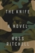 Ritchell, Ross | Knife, The | Signed First Edition Copy