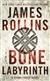 Rollins, James | Bone Labyrinth, The | Signed First Edition Copy