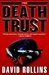 Death Trust | Rollins, David | Signed First Edition Book