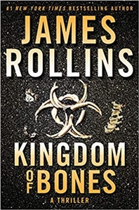 Rollins, James | Kingdom of Bones | Signed First Edition Book