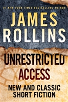 Rollins, James | Unrestricted Access | Signed First Edition Book