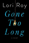 Roy, Lori | Gone Too Long | Signed First Edition Copy