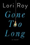 Roy, Lori | Gone Too Long | Signed First Edition Copy