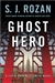 Rozan, S.J. | Ghost Hero | Signed First Edition Copy