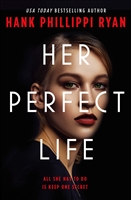 Ryan, Hank Phillippi | Her Perfect Life | Signed First Edition Book