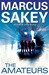 Sakey, Marcus | Amateurs, The | Signed First Edition Copy