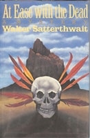 At Ease With the Dead | Satterthwait, Walter | First Edition Book