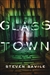 Savile, Steven | Glass Town | Signed First Edition Copy