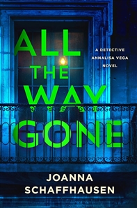 Schaffhausen, Joanna | All the Way Gone | Signed First Edition Copy