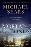 Mortal Bonds | Sears, Michael | Signed First Edition Book