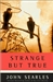 Strange but True | Searles, John | Signed First Edition Book