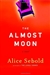 Sebold, Alice | Almost Moon | Unsigned First Edition Copy