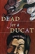 Dead for a Ducat | Shaw, Simon | First Edition Book