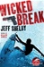 Wicked Break | Shelby, Jeff | Signed First Edition Book