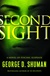 Shuman, George D. | Second Sight | Signed First Edition Copy