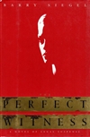 Siegel, Barry | Perfect Witness, The | First Edition Book