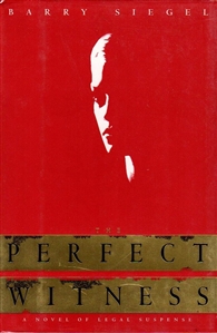 Siegel, Barry | Perfect Witness, The | First Edition Book