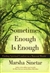 Sinetar, Marsha | Sometimes, Enough is Enough | First Edition Book