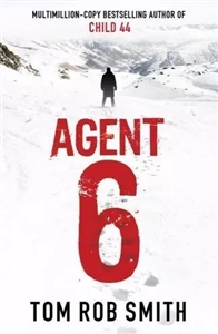 Agent 6 | Smith, Tom Rob | Signed First Edition UK Book